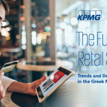 The Future of Retail Sector: Η νέα έρευνα της KPMG για την ελληνική αγορά